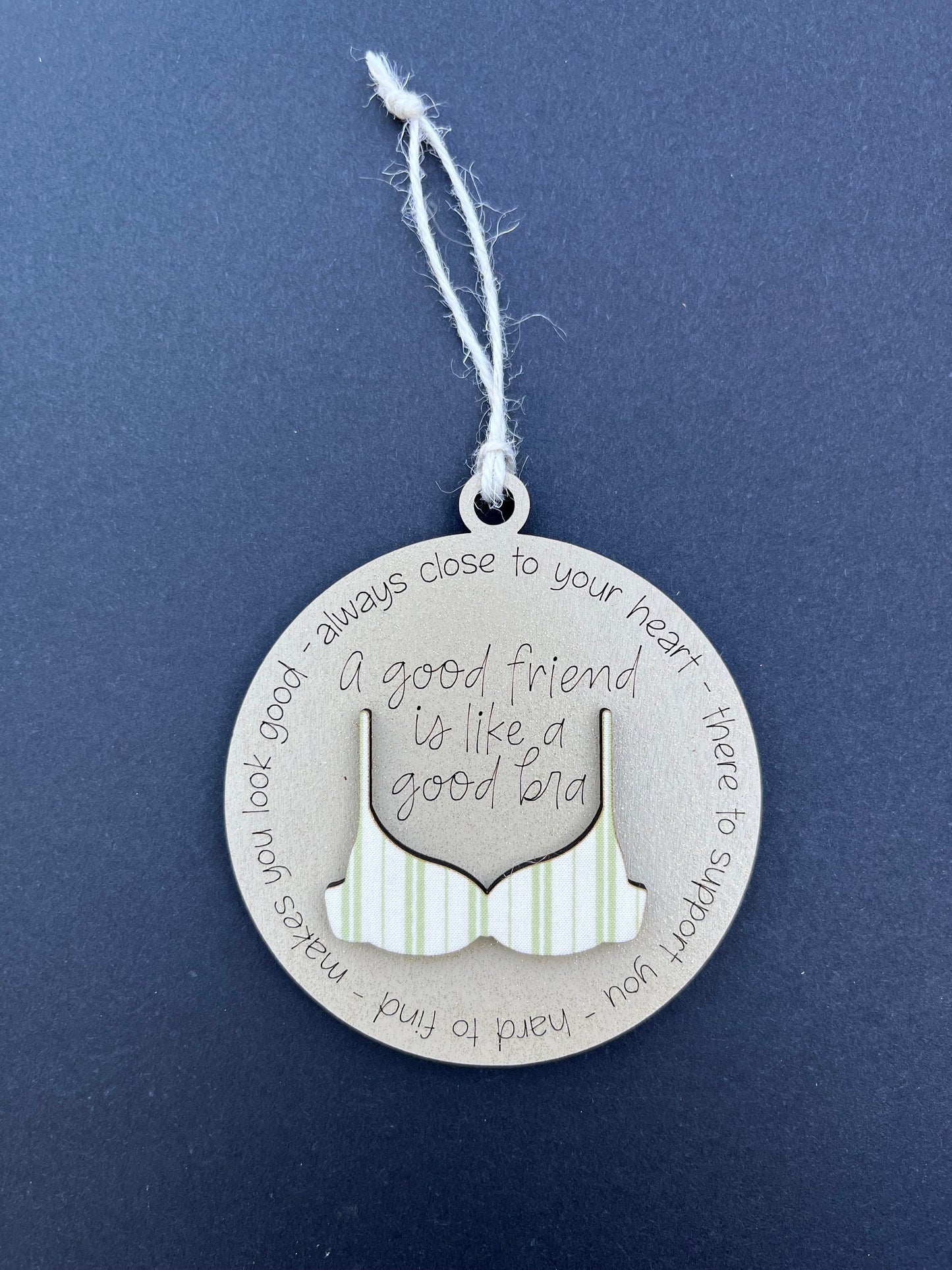 Funny Friend Christmas Holiday Ornament | Good Friend Is Like A Bra | Best Friends BFF | Breast Cancer Survivor | Wedding Bridesmaid Gift