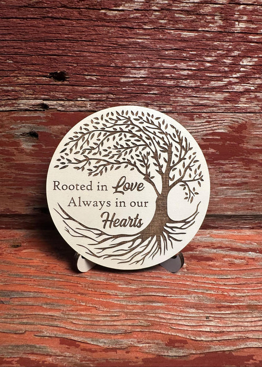 Rooted in Love Wooden Sign | Sentimental Gift | Always in our Heart