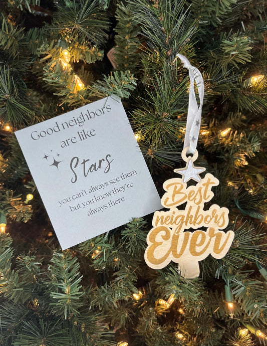 Best Neighbor Ever Wooden Ornament